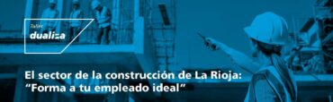 Jornada de Construcción ‘Forma a tu empleado ideal’