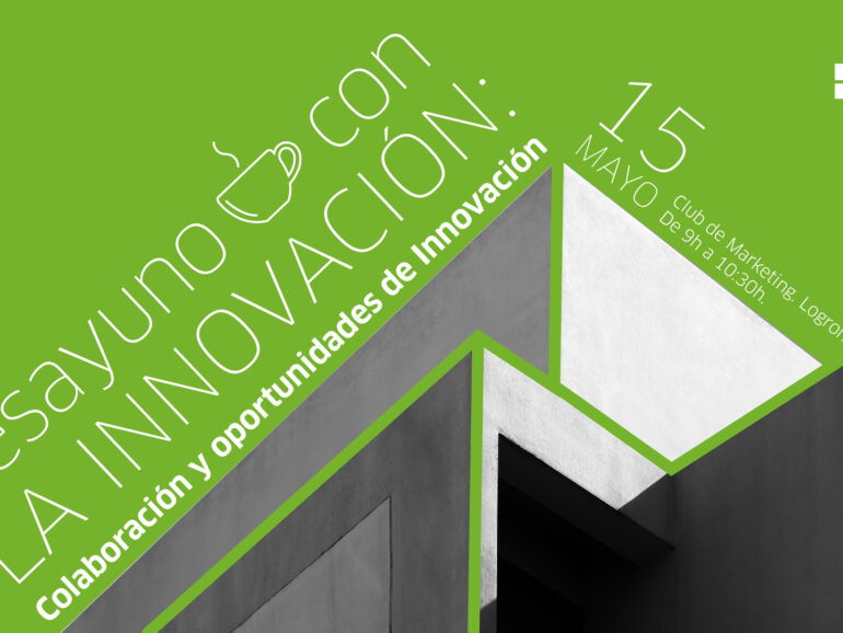 Desayuno “La innovación: colaboración y oportunidades de innovación” en Logroño